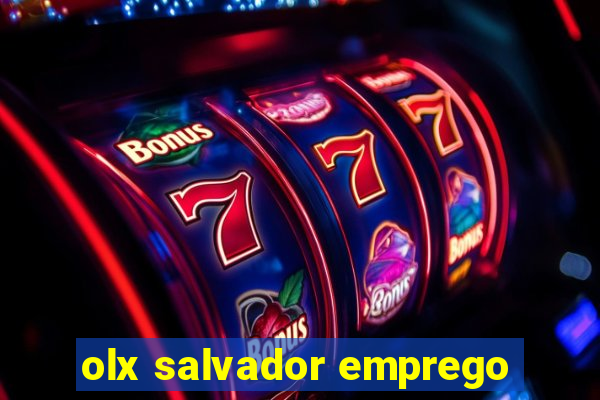 olx salvador emprego